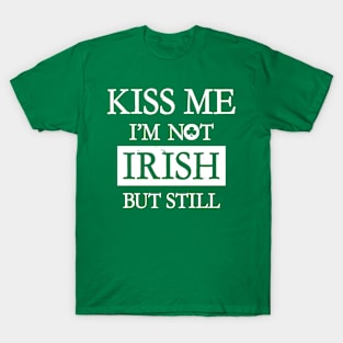 Saint Patrick's Day Kiss Me I'm Irish Funny Meme T-Shirt